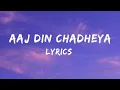 Download Lagu Aaj Din Chadheya l Lyrics Video l Rahat Fateh Ali Khan l Love Aaj Kal l Musicadorer l