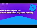 Roblox Scripting Tutorial Part 4 Parameter scope and returning