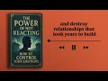 The Power of Not Reacting: How to Control Your Emotions (Audiobook)