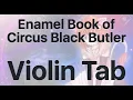 Download Lagu Learn Enamel Book of Circus Black Butler on Violin - How to Play Tutorial