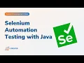 Selenium Automation Testing with Java A Comprehensive Overview