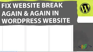 How to Fix Website Layout Break Again Again in WordPress Fixing Repeated Layout Breaks