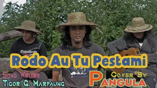 Download Rodo Au Tu Pestami - Cipt. Tigor G. Marpaung (Cover By. PANGULA) MP3