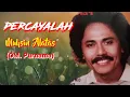 PERCAYALAH - Muhsin Alatas #topjadul70an #musikvideolirik