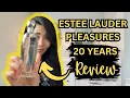 Estee Lauder PLEASURES Perfume 20 Year REVIEW