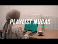 Download Lagu Playlist Nugas | Lagu Santai | Gadis Senja - Musik Indonesia Terbaru
