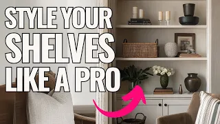 SHELF STYLING How To Decorate Your Shelves Like A Designer