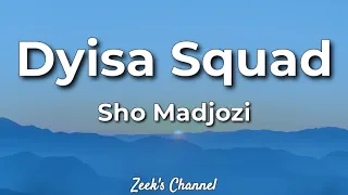 sho madjozi dyisa squad lyrics ft sunglen chabalala