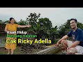 Lagu Cak Ricki  Bass Om Adella Suasana Kampung Halaman Dan Rumahnya