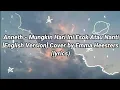 Download Lagu Anneth - Mungkin Hari Ini Esok Atau Nanti English Version cover by Emma Heesters (lyrics)