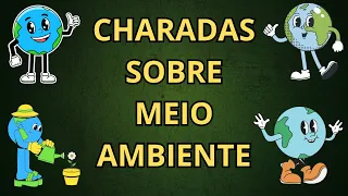CHARADAS SOBRE MEIO AMBIENTE