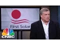 First Solar CEO Powering Your Portfolio Mad Money CNBC