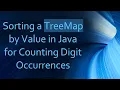Sorting a TreeMap by Value in Java for Counting Digit Occurrences