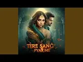 Lagu Tere Sang Pyar Me