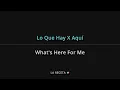 LA RECETA - Lo Que Hay X Aquí Lyrics English Translation - Spanish and English Dual Lyrics