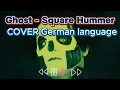 Download Lagu Square Hummer – Ghost Cover by Machine Group (German Version)