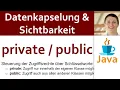 JAVA Datenkapselung Sichtbarkeit 03 - private public bei Attributen und Methoden