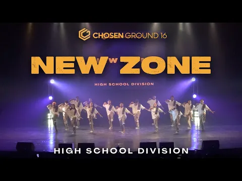 Download MP3 New Zone | High School Division | Chosen Ground 16 [WIDEVIEW]