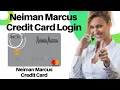 Neiman Marcus Credit Card Login Login Neiman Marcus Credit Card Account Neiman Marcus Payment