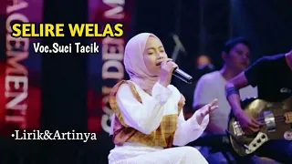 Suci Tacik-Selire Welas (lirik\u0026artinya)