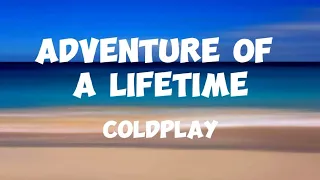 Download Coldplay - Adventure Of A Lifetime (lyrics) MP3