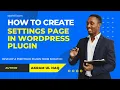 How to Create Settings Page in WordPress Plugin Settings API Tutorial
