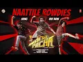 Lagu Naattile Rowdies Lyric Video | Chatha Pacha | Benny Dayal | Shankar-Ehsaan-Loy | Vinayak Sasikumar