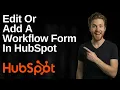 How To Edit Or Add A Workflow Form In HubSpot 2026 Easy Guide