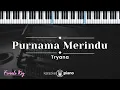 Download Lagu Purnama Merindu - Tryana (KARAOKE PIANO - FEMALE KEY)