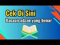 Download Lagu Sudah Benarkah Bacaan Adzanku? Cek di sini!! Cara Baca Adzan yang Benar
