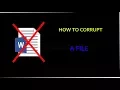 How to corrupt any file Tutorial
