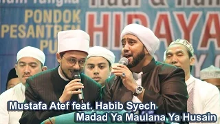 Download Madad Ya Maulana Ya Husain - Mustafa Atef \u0026 Habib Syech - Lirboyo Bersholawat (Terbaru) MP3