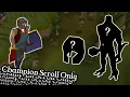 Every tiny upgrade counts but not really - Champion Scroll Only Ironman