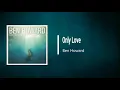 Ben Howard - Only Love (Lyrics)