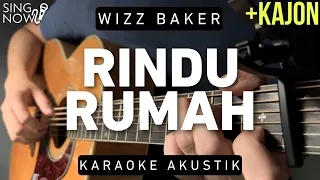 Rindu Rumah - Wizz Baker (Karaoke Akustik + Kajon)