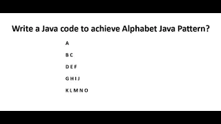 Write a Java code to achieve Alphabet Java Pattern