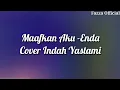 Download Lagu Maafkan Aku - Enda Cover Indah Yastami ( Lirik )