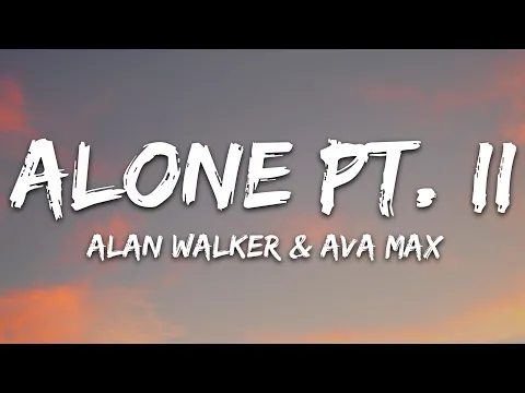 Download MP3 Alan Walker \u0026 Ava Max - Alone, Pt. II (Lyrics)