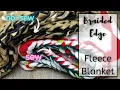 Fleece Blanket With Braided Edge EASY Sew and No-Sew Tutorials Great for Beginners