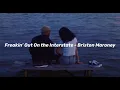 Freakin’ Out On the Interstate - Briston Maroney (slowed)