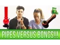 Bongs VS Pipes Which is better for smoking weed and why