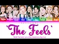 TWICE The Feels Lyrics (트와이스 The Feels 가사) [Color Coded Lyrics/Eng|Ina]