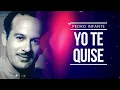 Pedro Infante - Yo Te Quise (Video con Letra)