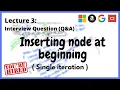 Technical Interview Part 3 Linked List - Inserting a node at the beginning of the Linked List