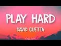 David Guetta - Play Hard ft. Ne-Yo, Akon (Official Lyrics Video)