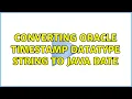 Converting Oracle Timestamp datatype string to Java Date