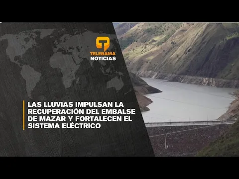 Las lluvias impulsan la recuperación del embalse de Mazar y fortalecen el sistema eléctrico