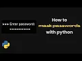 How to mask passwords with python