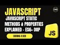 JavaScript Static Methods Properties Explained - ES6 OOP Features Simplified