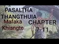 Lagu PASALṬHA THANGTHUIA CHAPTER 7-11 (Mizo Story Audio)